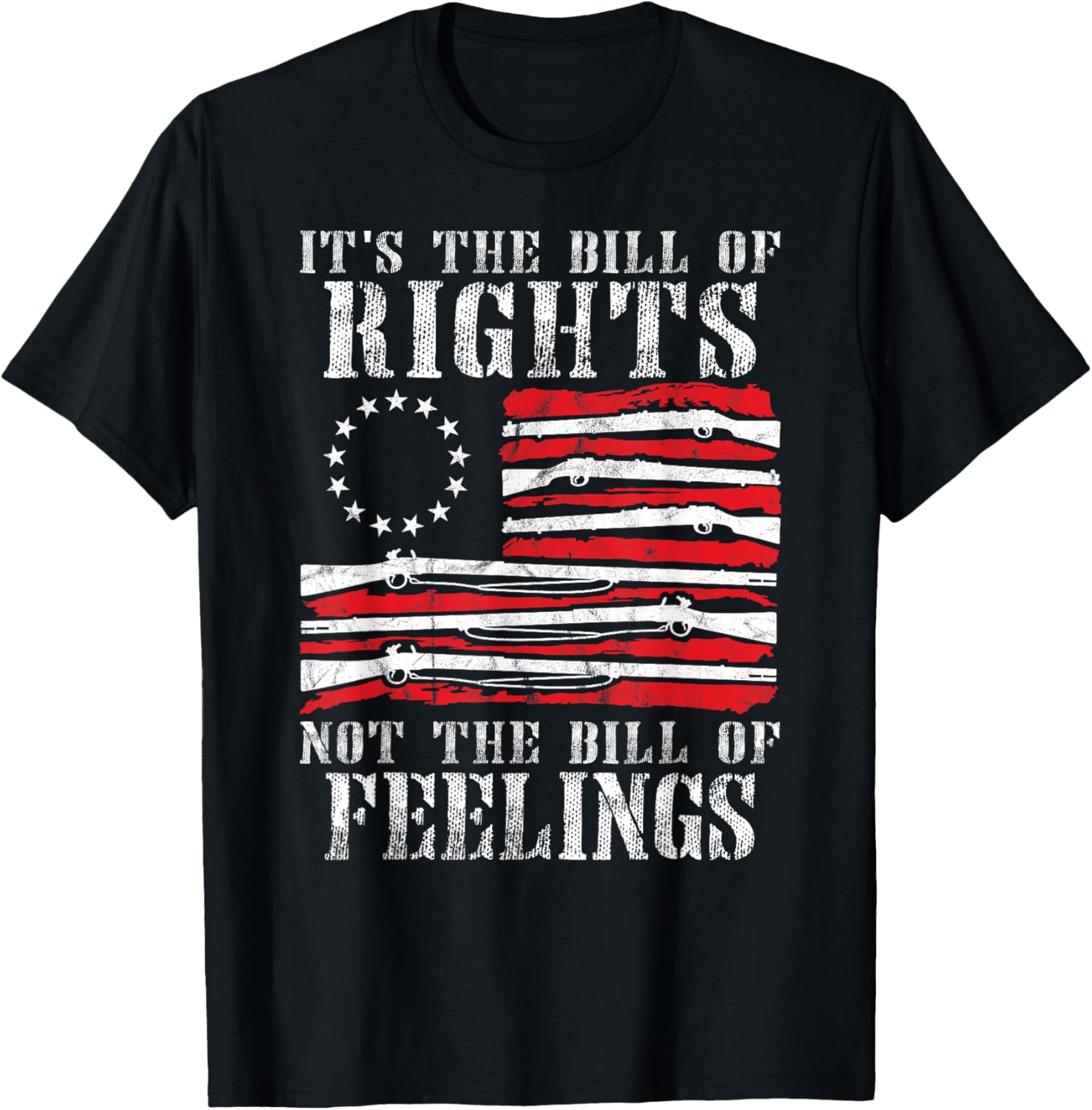 Its Bill Of Rights Not Bill Of Feelings Gun Lover