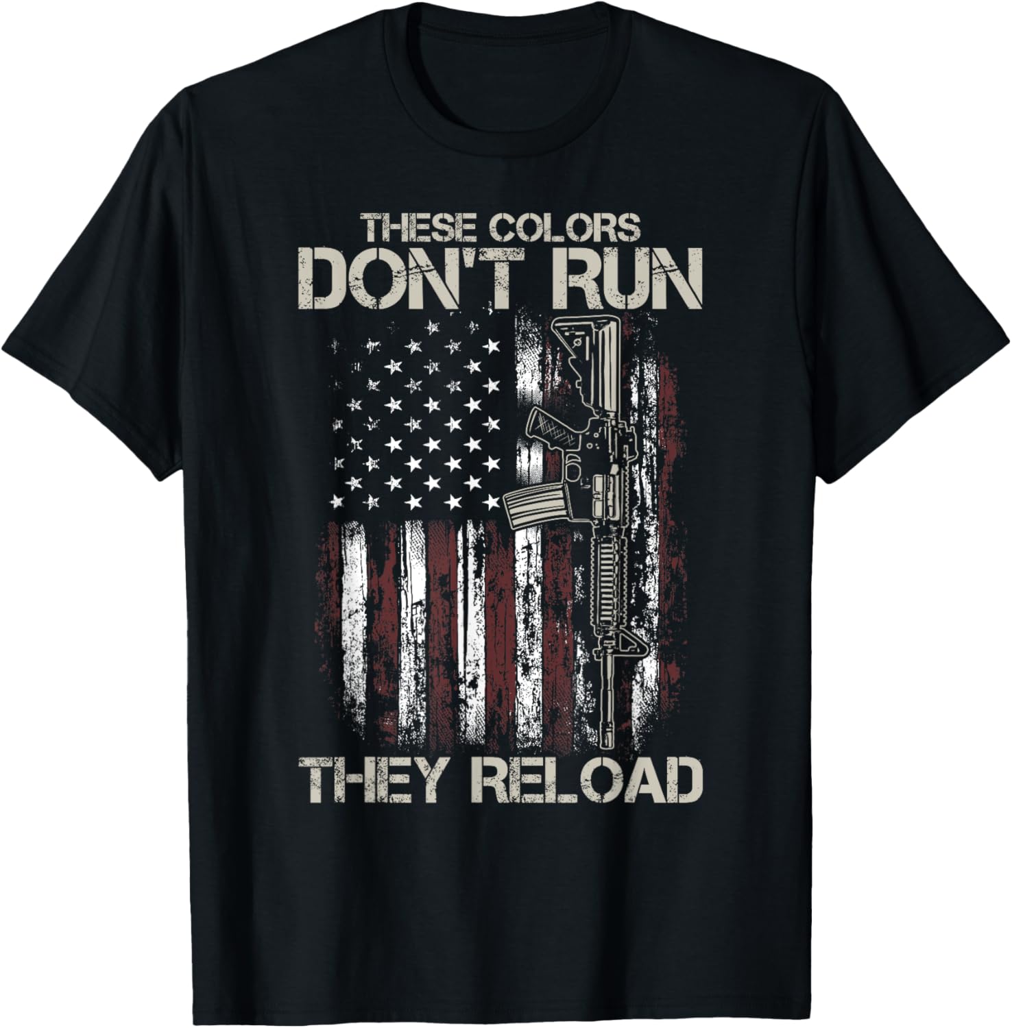 Ar 15 Gun American Flag Colors Dont Run They Reload Women Men