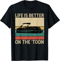 Pontoon Boat Life Is Better On Toon Funny