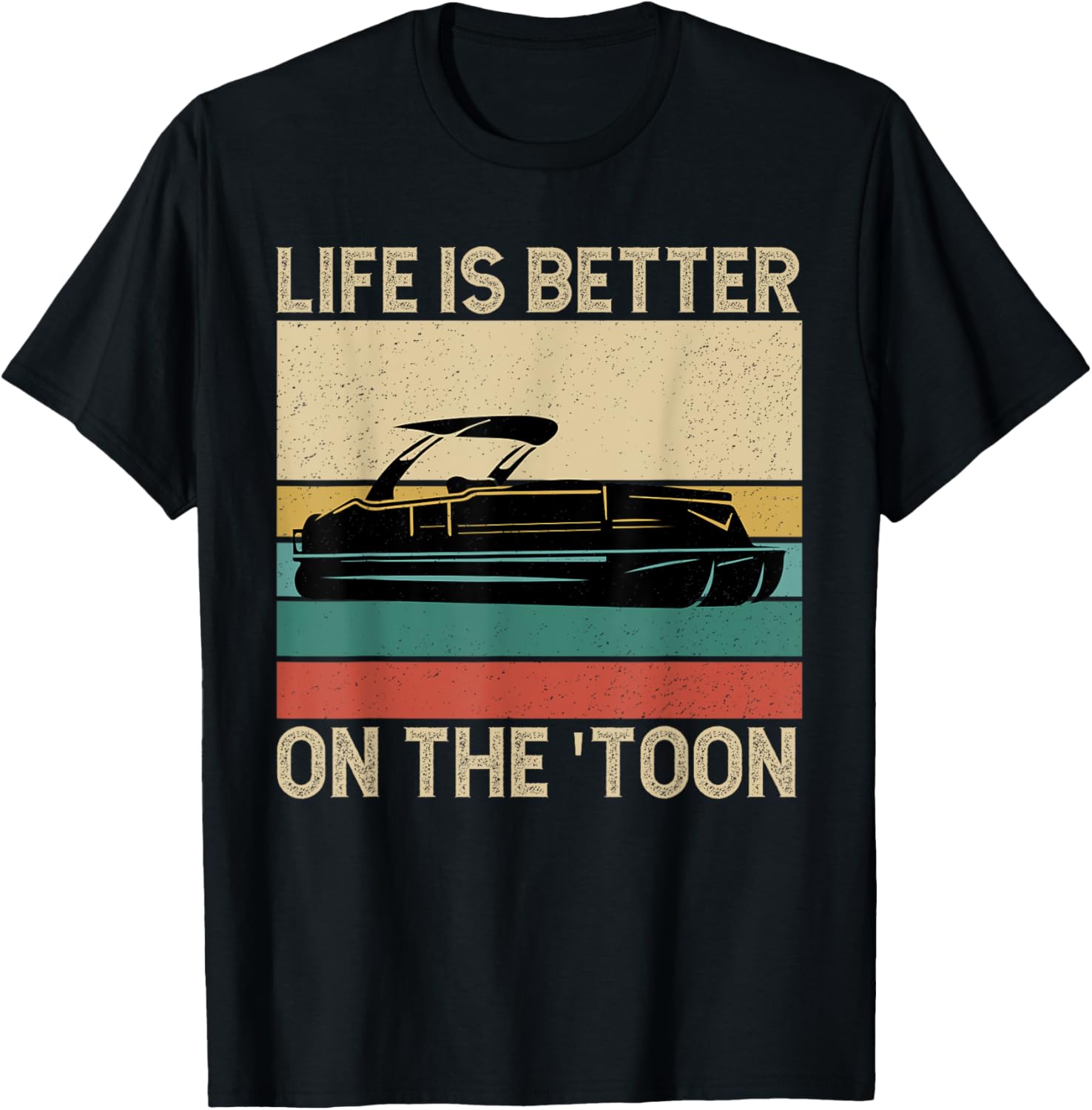 Pontoon Boat Life Is Better On Toon Funny