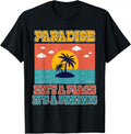 Paradise happy place summer time vacation family travel mode Men Women Kids