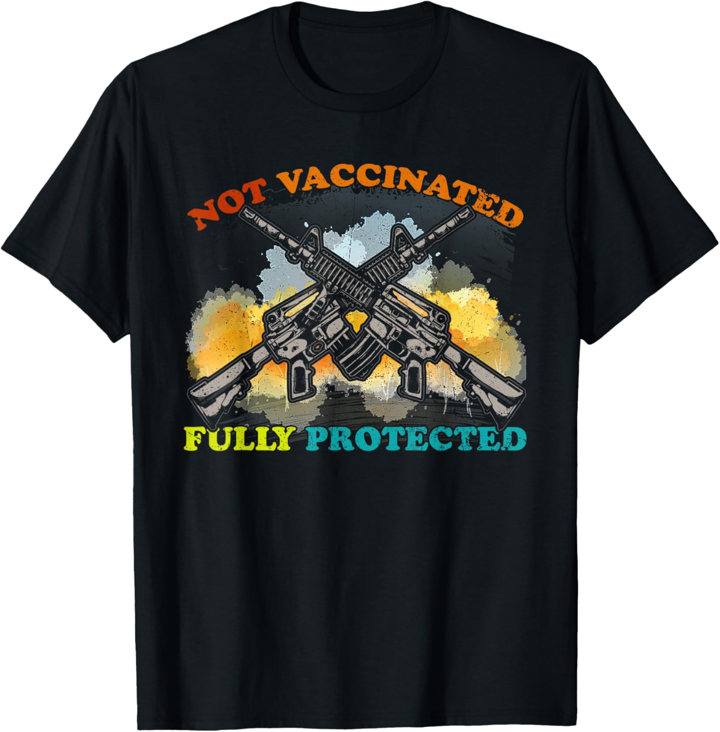Vintage Not Vaccinated Fully Protected Pro Gun Anti Vaccine