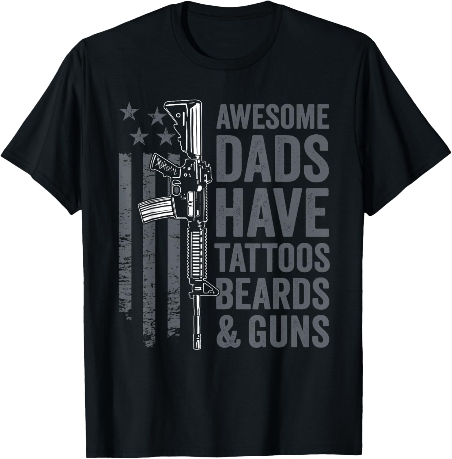 Awesome Dads Have Tattoos Beards Guns Fathers Day