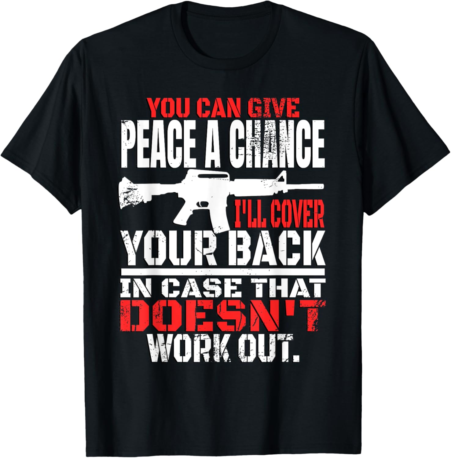 Gun Rights 2Nd Amendment Ar 15 Pro Gun Give Peace A Chance