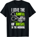 Trucker I Love Smell Of Diesel In Morning