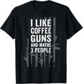 I Like Coffee Guns Maybe 3 People Funny Gun Flag