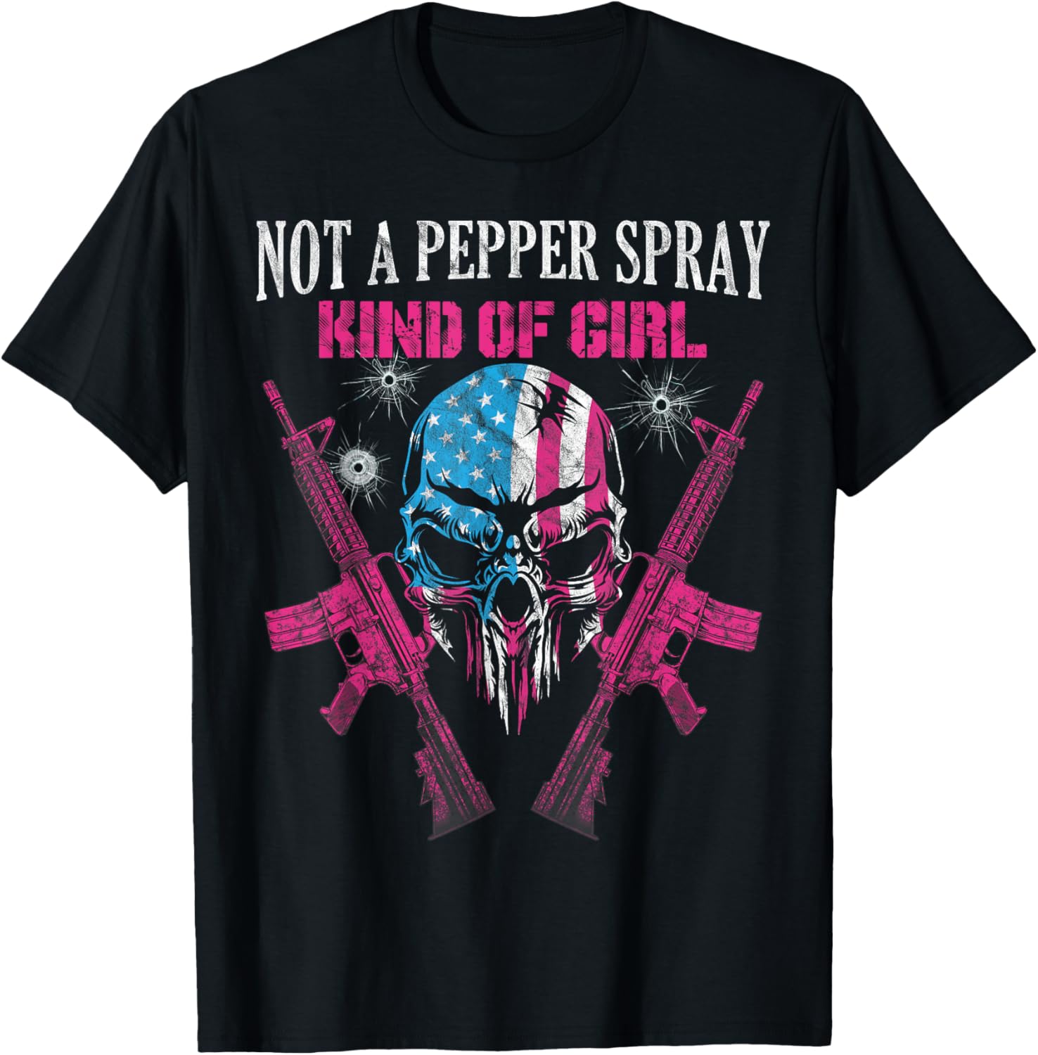 Not A Pepper Spray Kind Of Girl Skull Flag Pro Gun Female