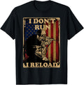 I Dont Run I Reload Gun American Flag Patriots