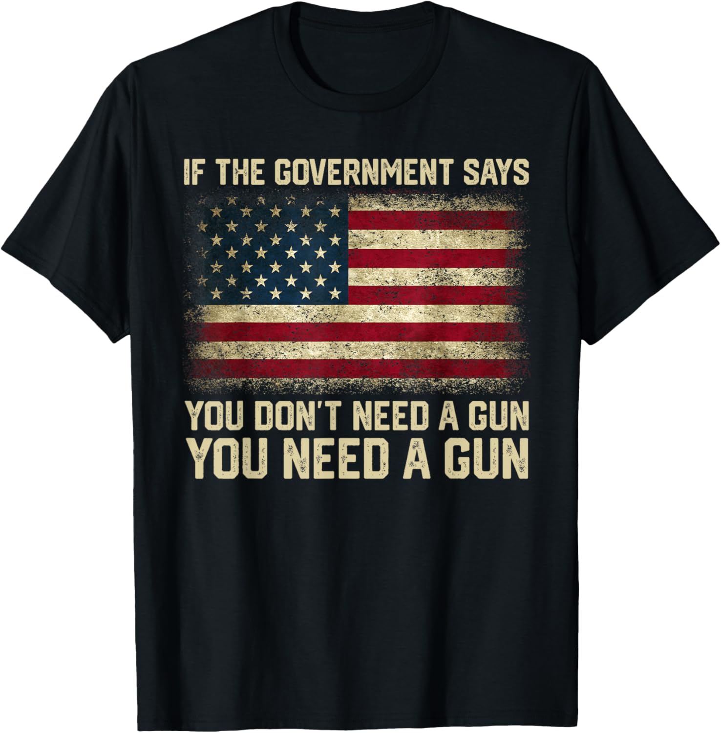 Government Says You Dont Need A Gun You Need A Gun