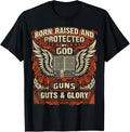 Gun Control Born Raised Protected Tee Gun Enthusiast