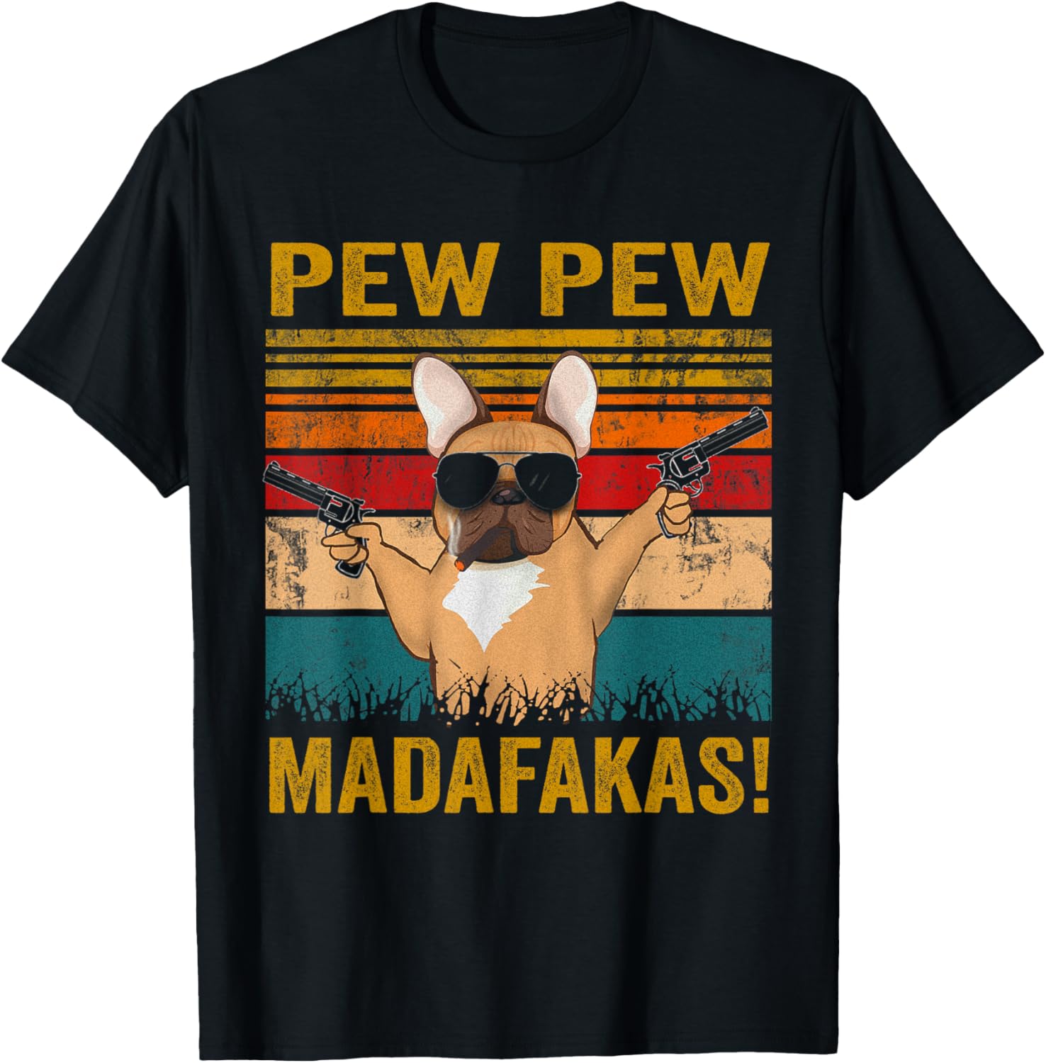 Pew Madafakas French Bulldog Funny Dog Guns Frenchie Men Women