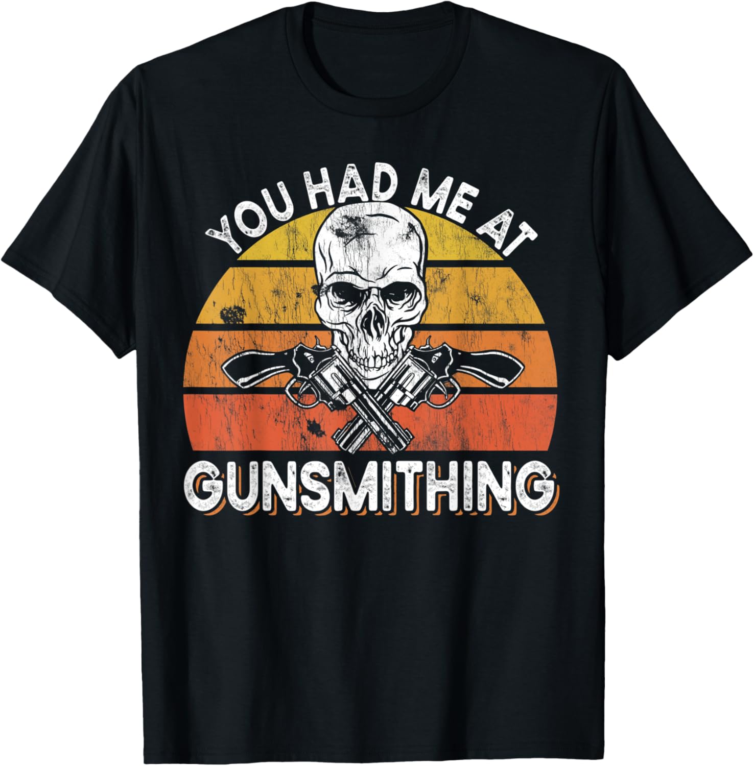 You Had Me At Gunsmithing Firearms Gun Lover Gunsmith