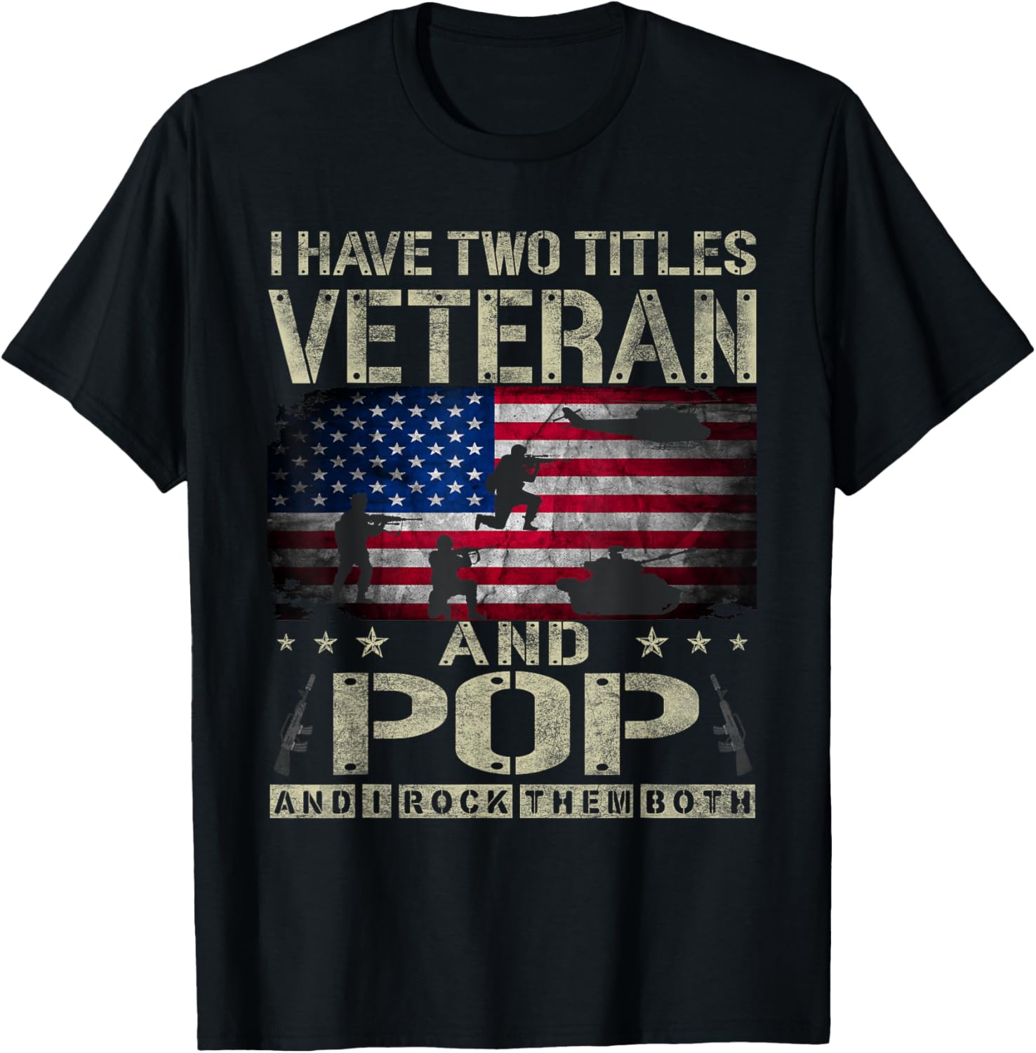 I Have Two Titles Veteran Pop Gun Funny Dad Papa Grandpa