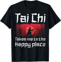 Takes Me To The Happy Place Tai Chi