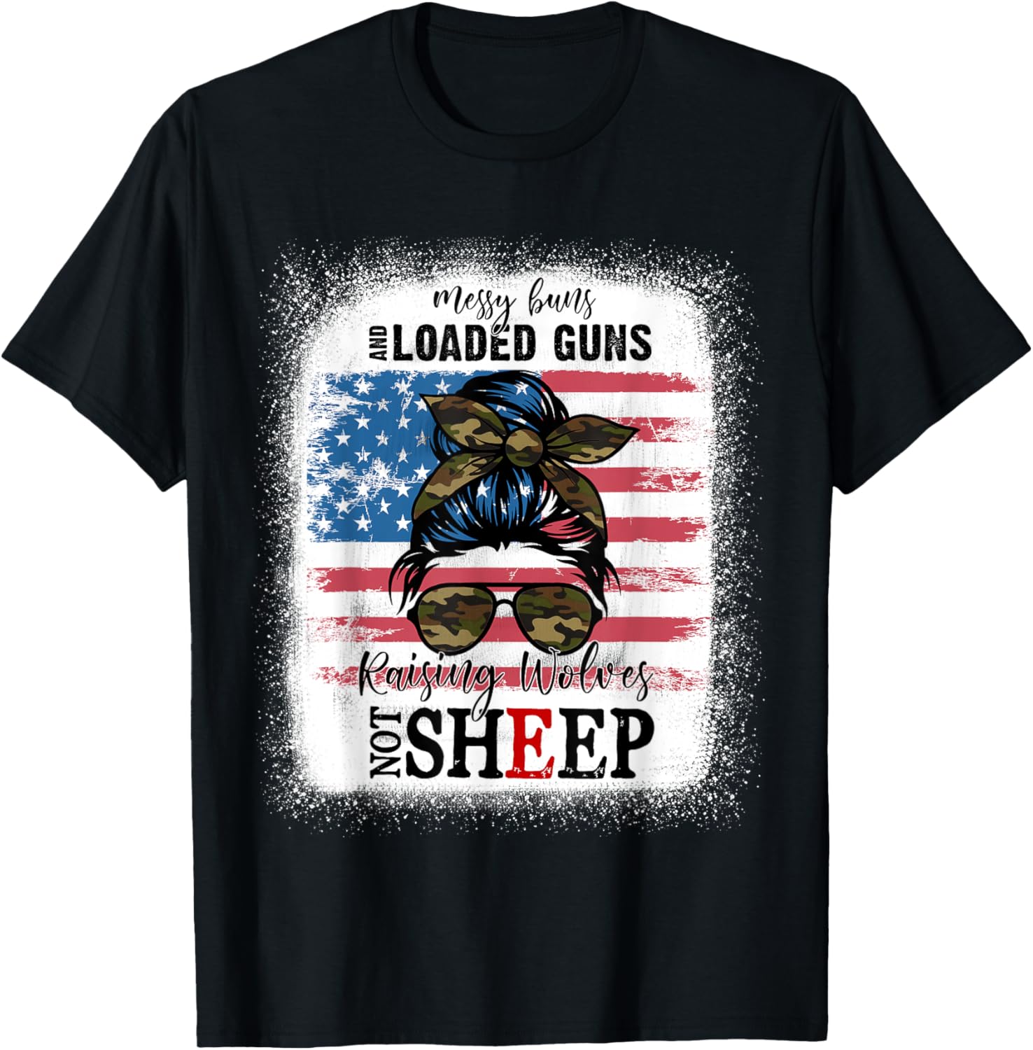 Us Flag Messy Buns Loaded G Uns Raising Wolves Not Sheep