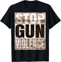 Stop Gun Violence Shirt End Gun Violence