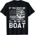 If Need Me I Ll Be On Boat