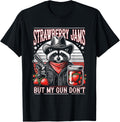 Strawberry Jams But My Gun Dont Raccoon Feral Silly Unhinged