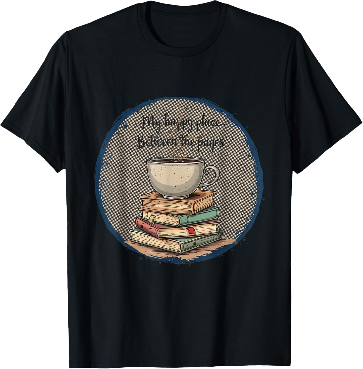 My Happy Place Between The Pages Book Lover