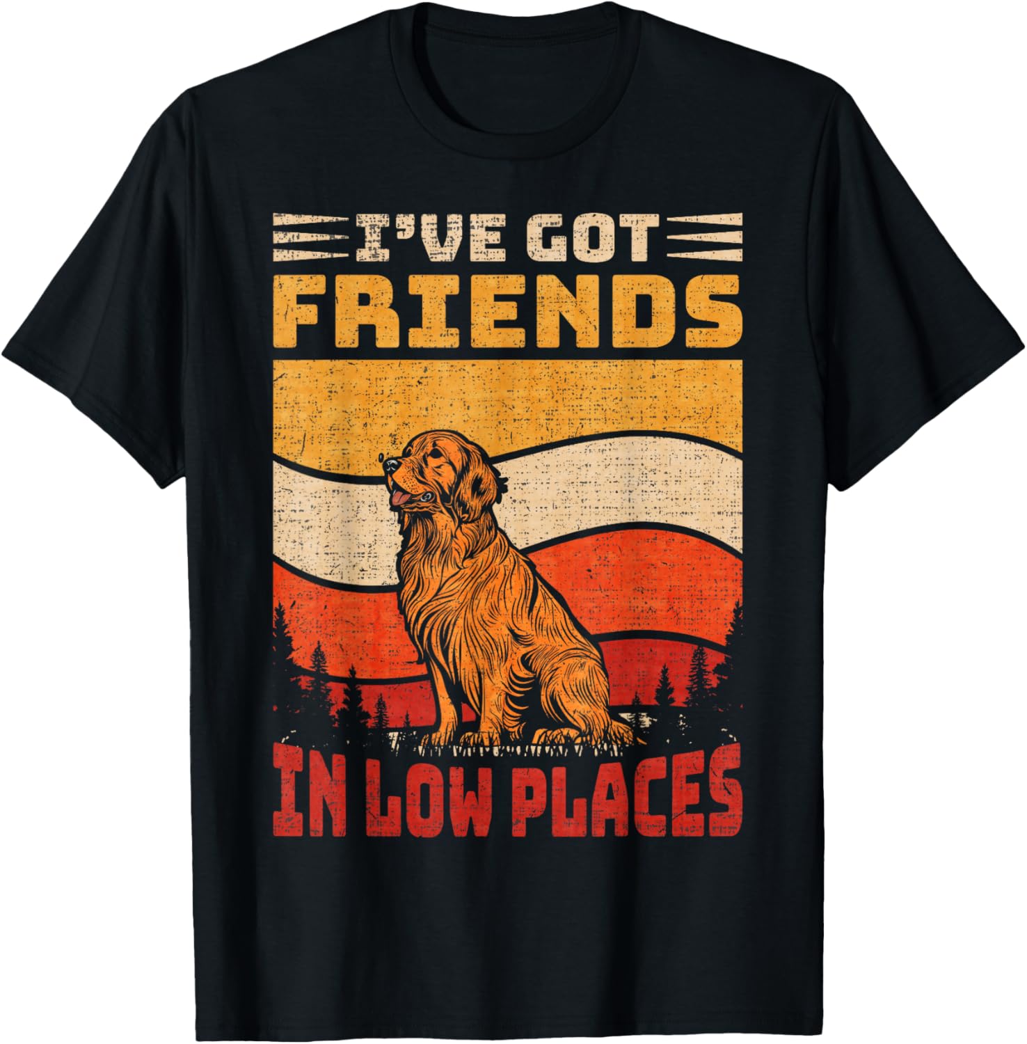 Vintage I've Got Friends In Low Places, Golden Dog Lover