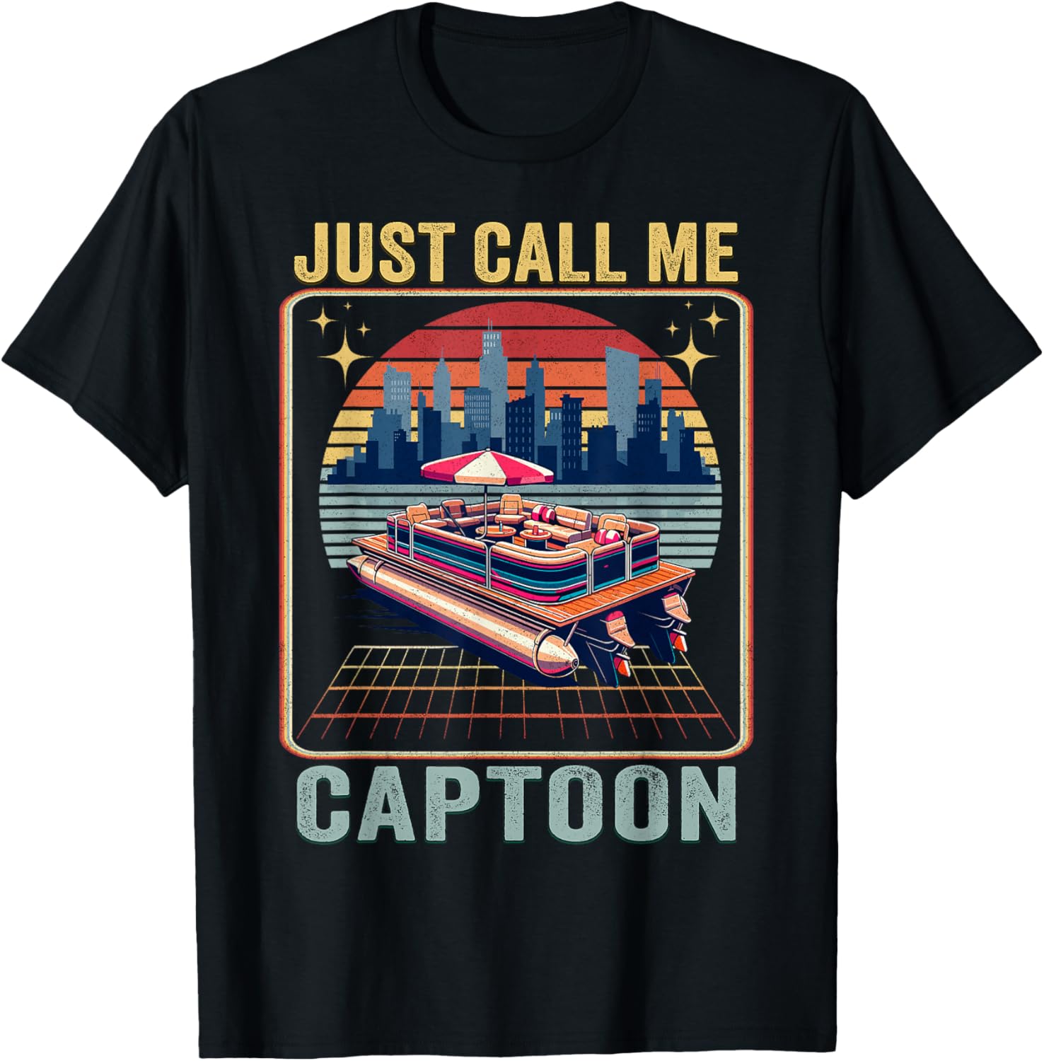 Pontoon Boat Captain Just Call Me Captoon Funny