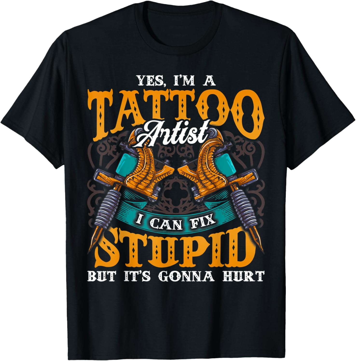 Funny Vintage Tattoo Artist Quote Tattooing Machine Gun