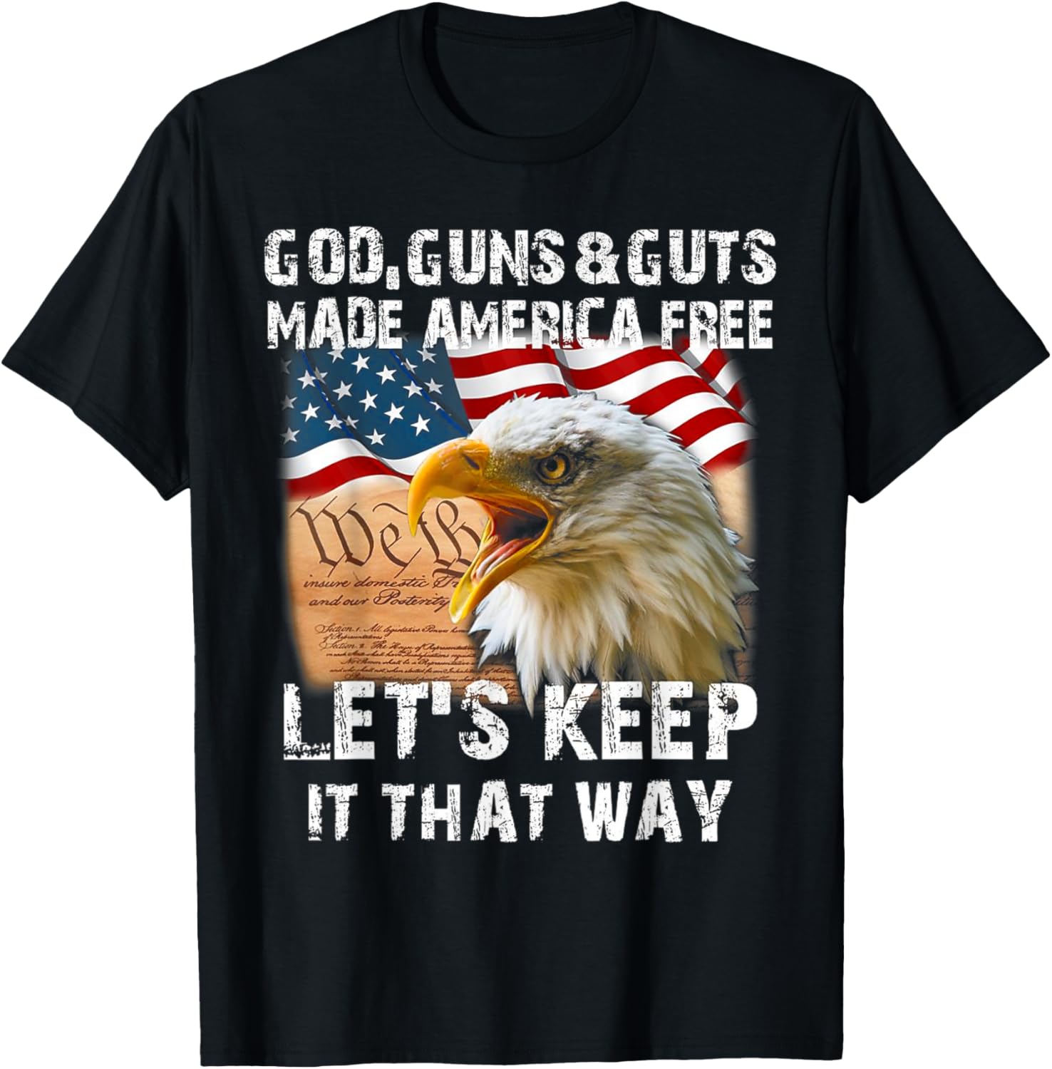 God Guns Guts Made America Free Lets Keep It That Way
