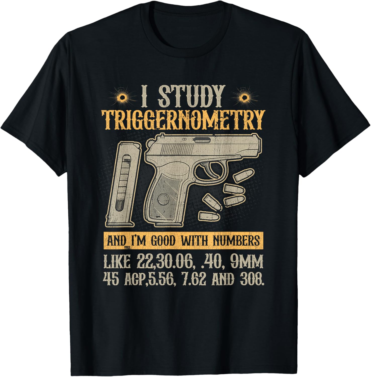 I Study Triggernometry Good With Numbers Gun Enthusiast