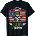 Just One More Gun I Promise Shirt Gun Enthusiast