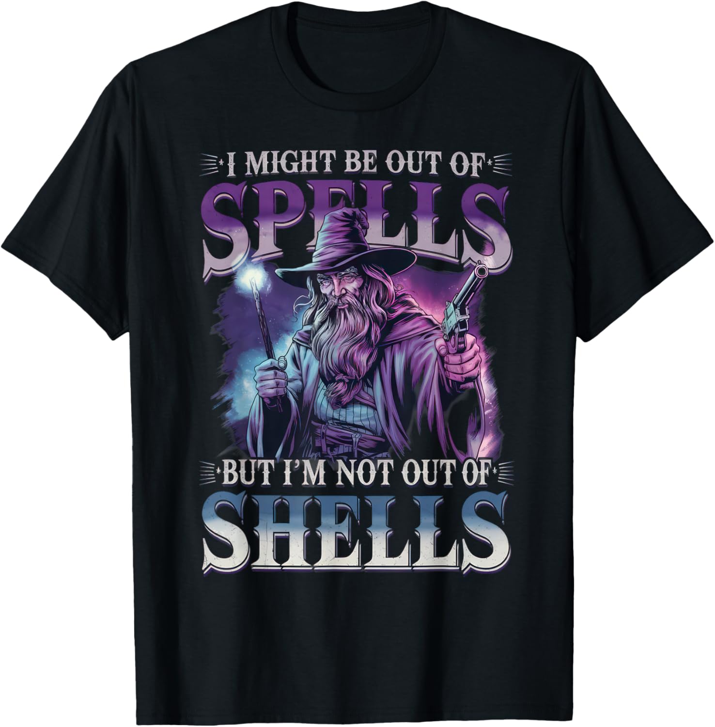I Might Be Out Of Spells But Im Not Out Of Shells