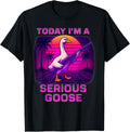 Today Im A Serious Goose Lovers Funny Humor Goose With Gun