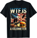 Wtf Is A Kilometer Funny Patriotic American Eagle Burger Gun