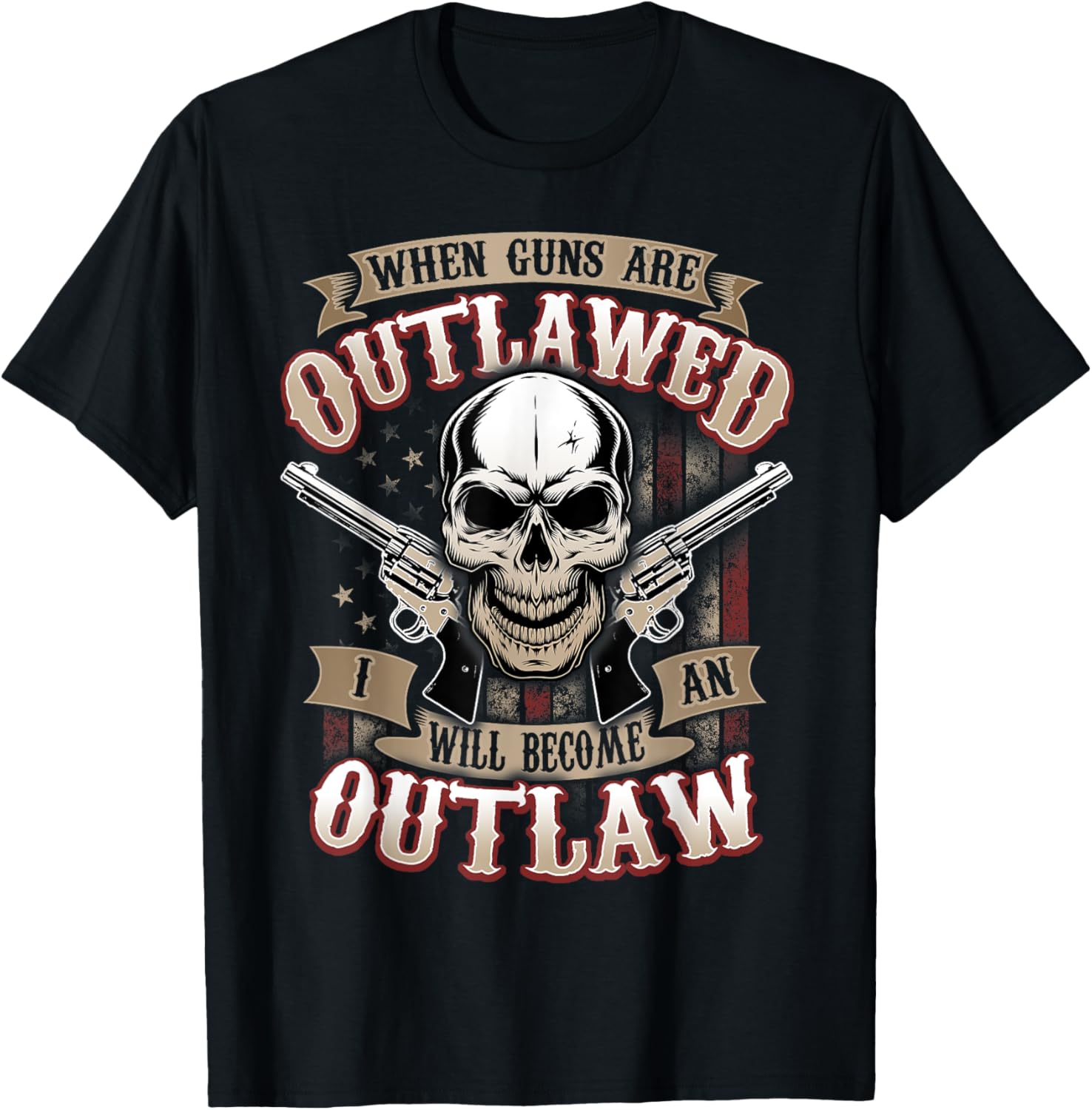 When Guns Are Outlawed I Will Become An Outlaw American Flag