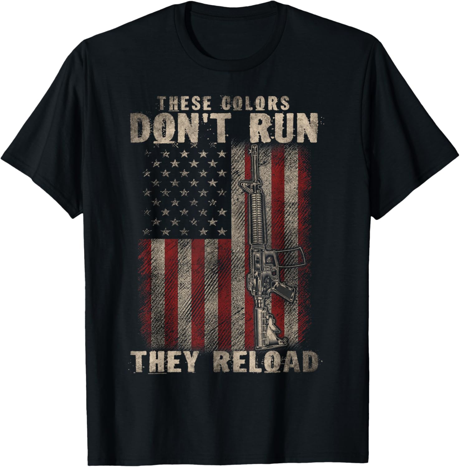 These Colors Dont Run They Reload Gun S With Usa Flag Tee