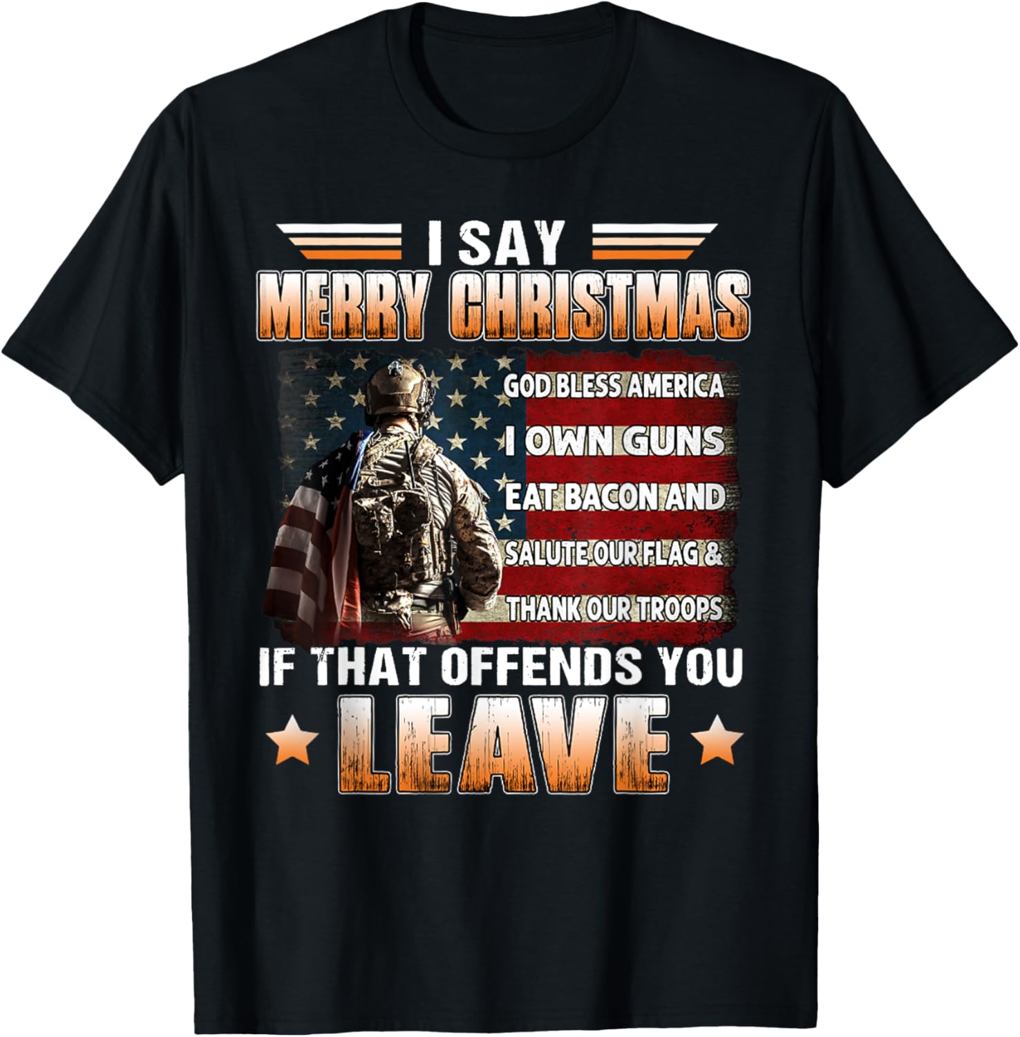 I Say Merry Christmas God Bless America I Own Guns Eat