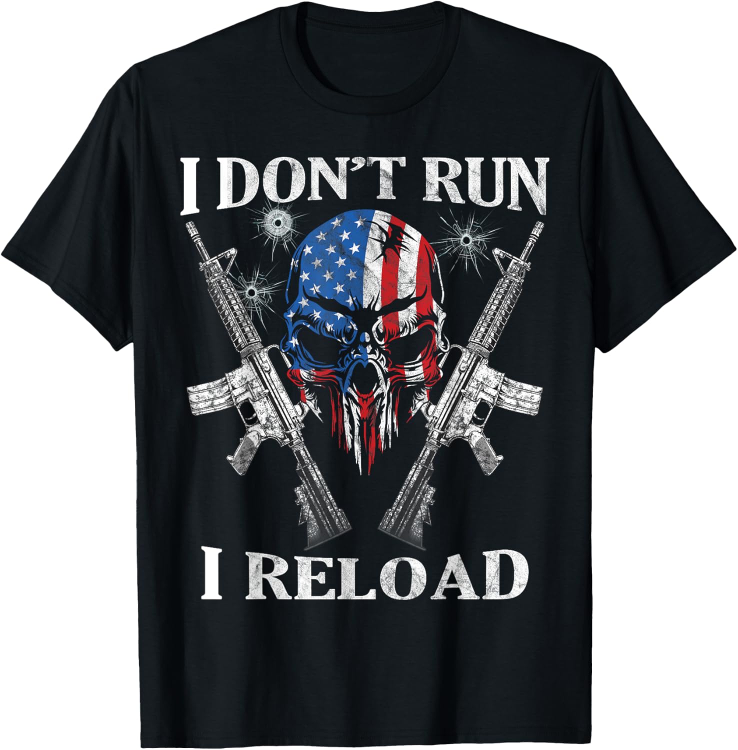 I Dont Run I Reload Gun Rights Ar 15 Skull American Flag