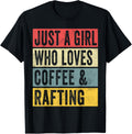 Just A Girl Who Loves Coffee Rafting Boating