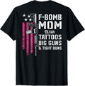F Bomb Mom Tattoos Big Guns Tight Buns Pink Gun On Back