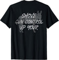 2A Gun Lover Shove Gun Control Up Your Donkey Design On Back