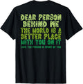 Dear Person Behind Me The World Is A Better Place St Patrick