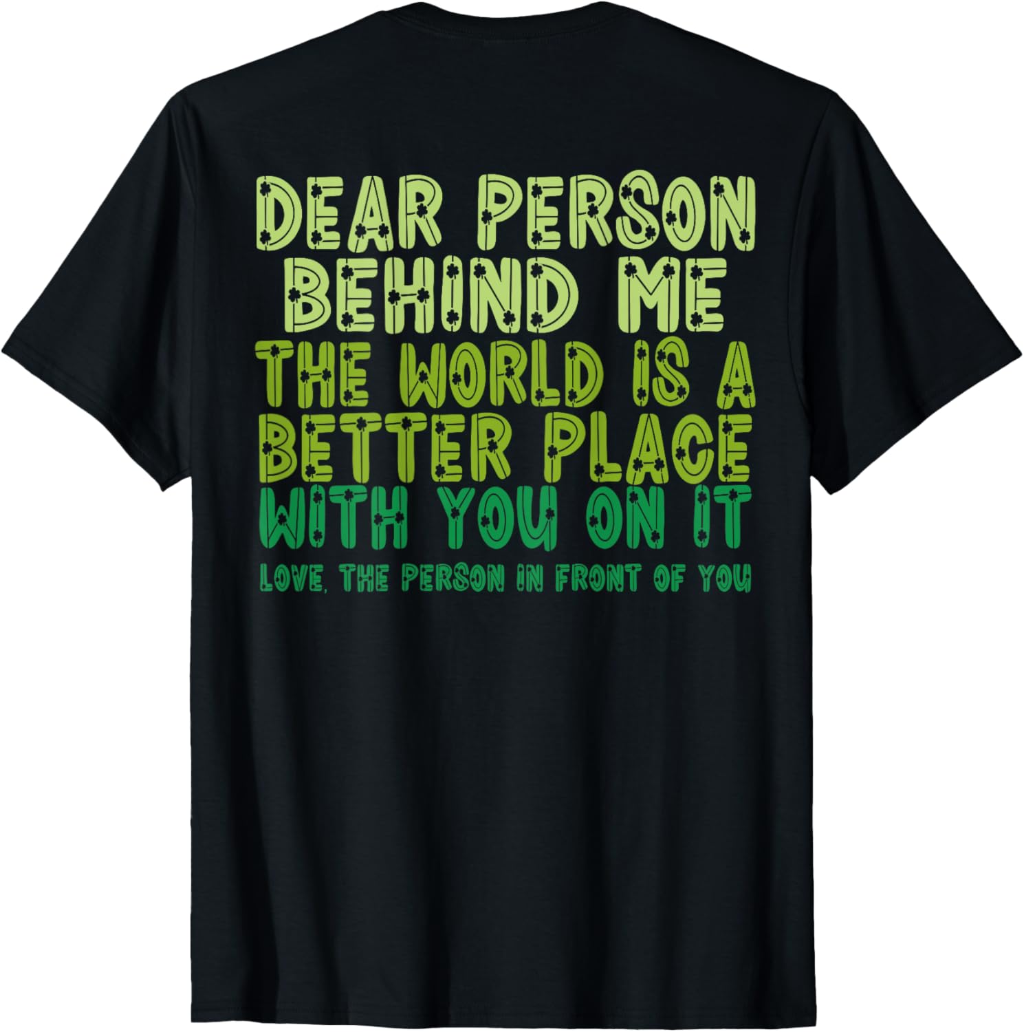 Dear Person Behind Me The World Is A Better Place St Patrick
