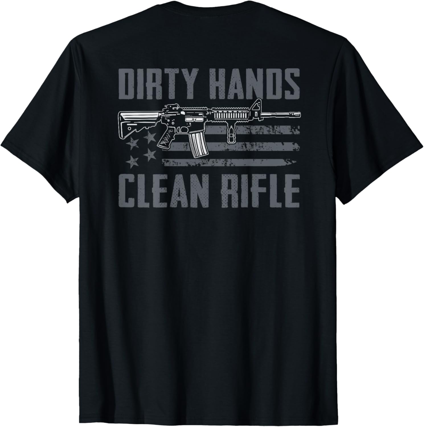 Dirty Hands Clean Rifle Usa Funny Mens Gun Cleaning Back