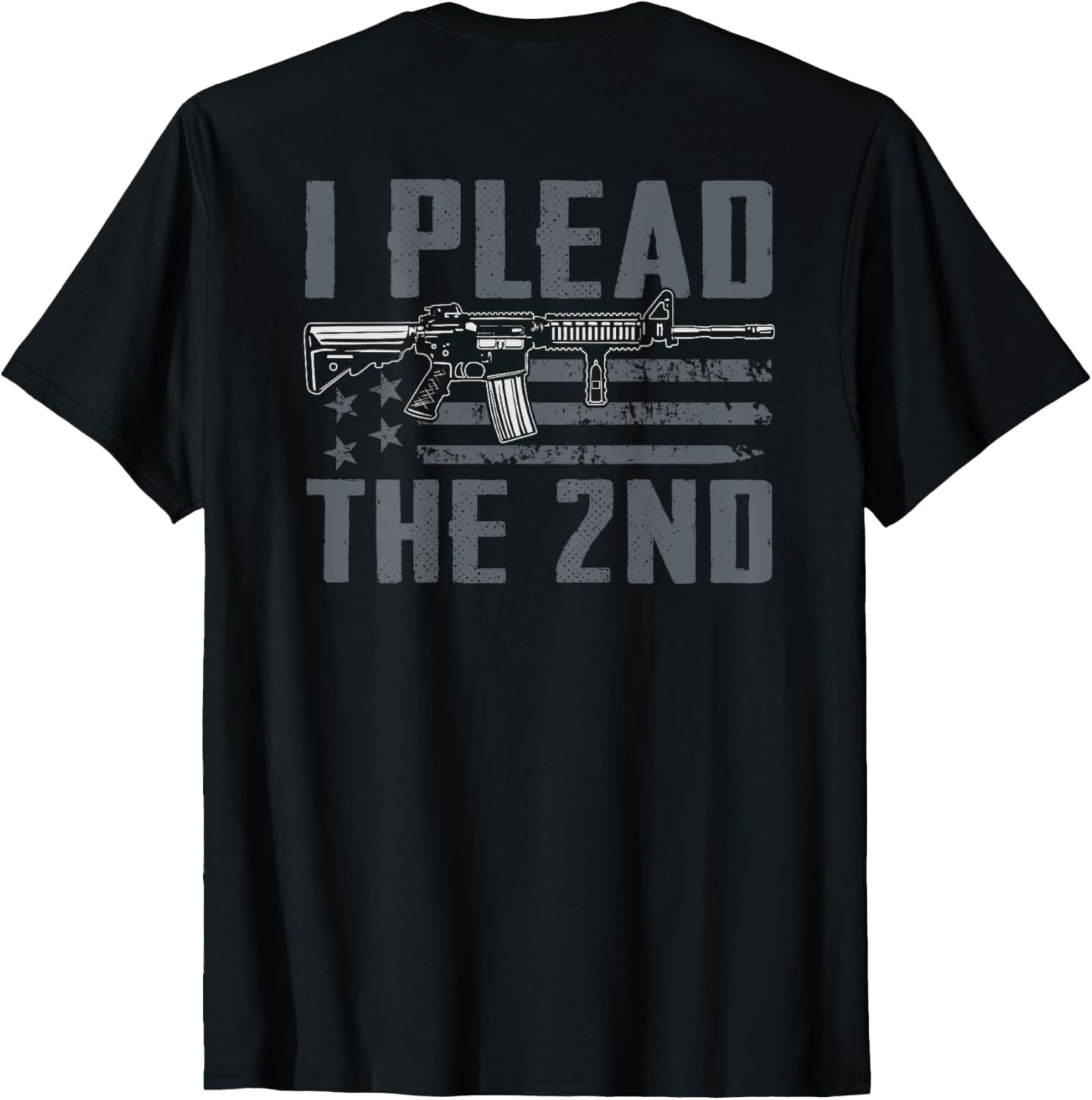 I Plead 2Nd Amendment Ar15 Pro Guns Usa On Back
