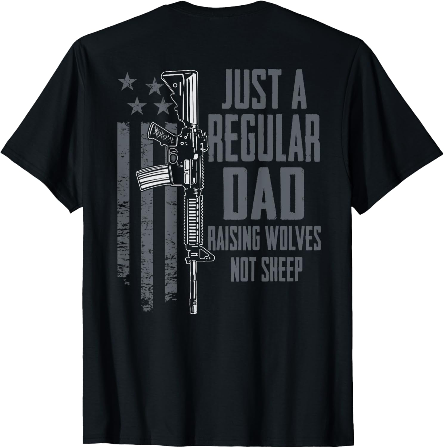Just A Regular Dad Raising Wolves Not Sheep Guns On Back