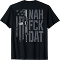 Nah Fck Dat Nahfckdat 2Nd Amendment Pro Guns On Back