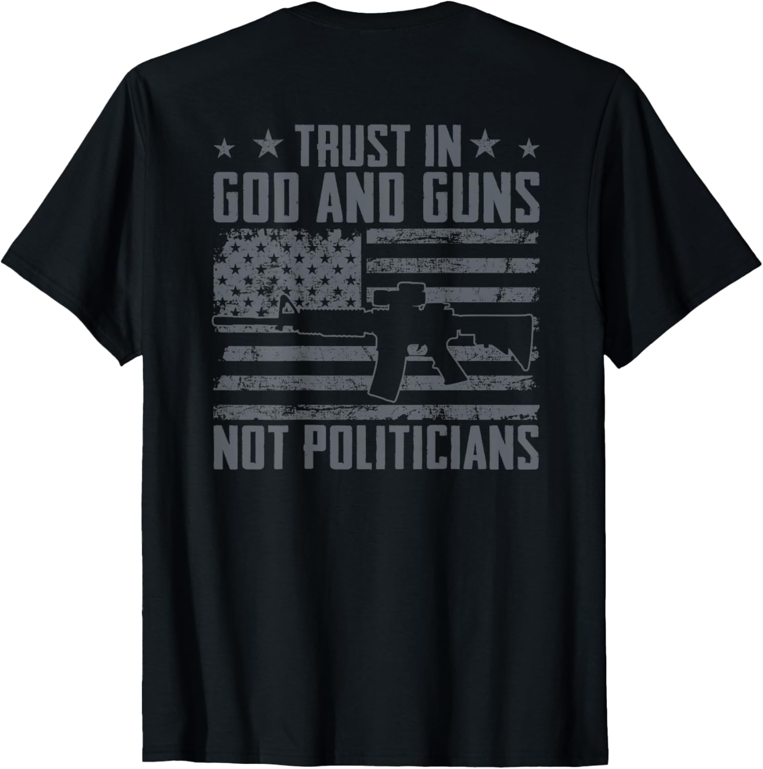 Trust In God Guns Not Politicians Gun Rights On Back