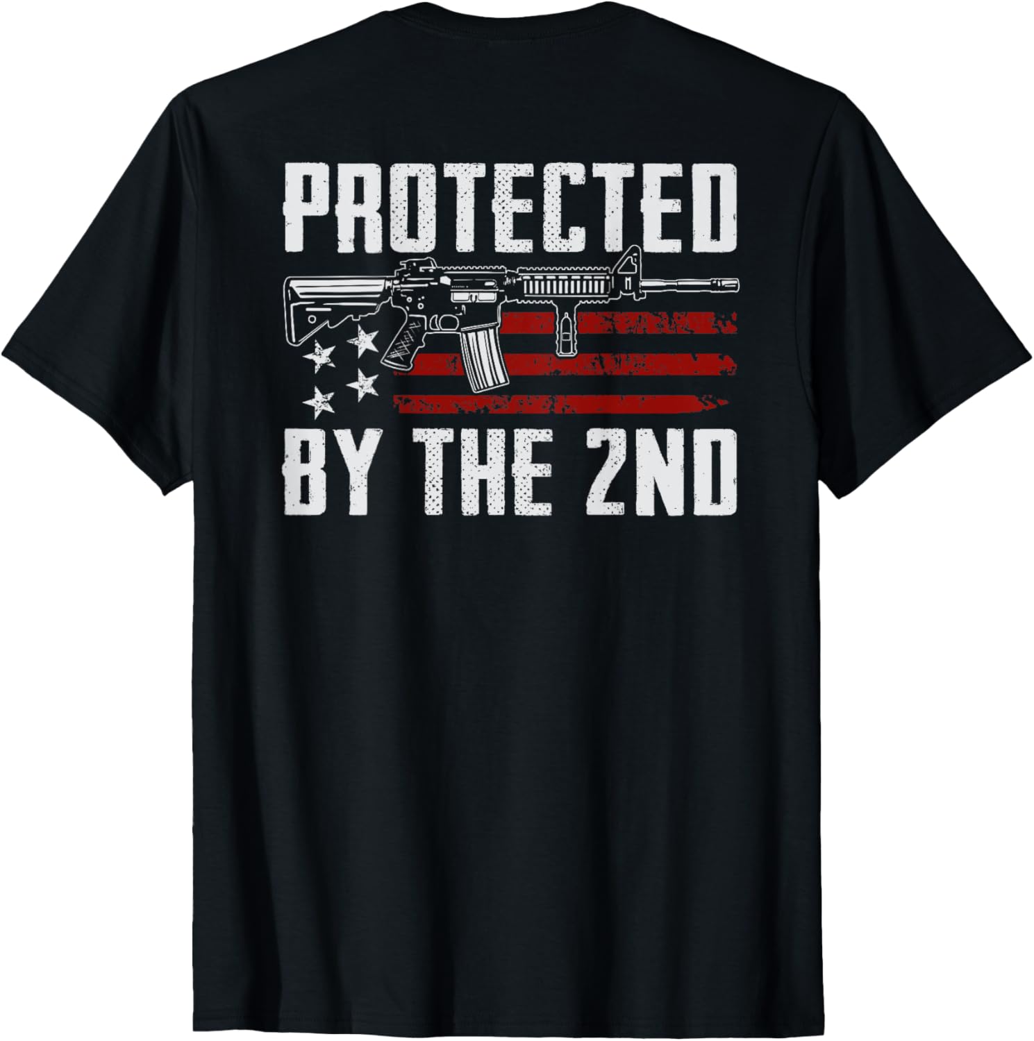 Protected By 2Nd Amendment Pro Guns Ar15 On Back