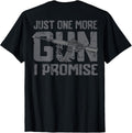 Vintage Style Just One More Gun I Promise Design On Back