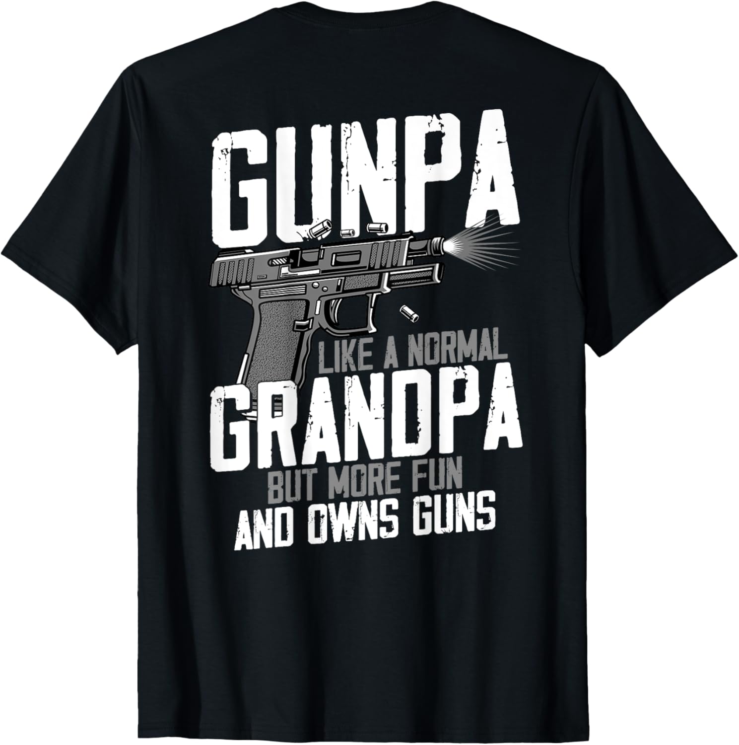 Gunpa Like A Normal Grandpa But More Fun Owns Guns On Back