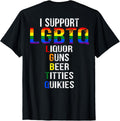 I Support Lgbtq Liquor Guns Beer Tittties Quikies